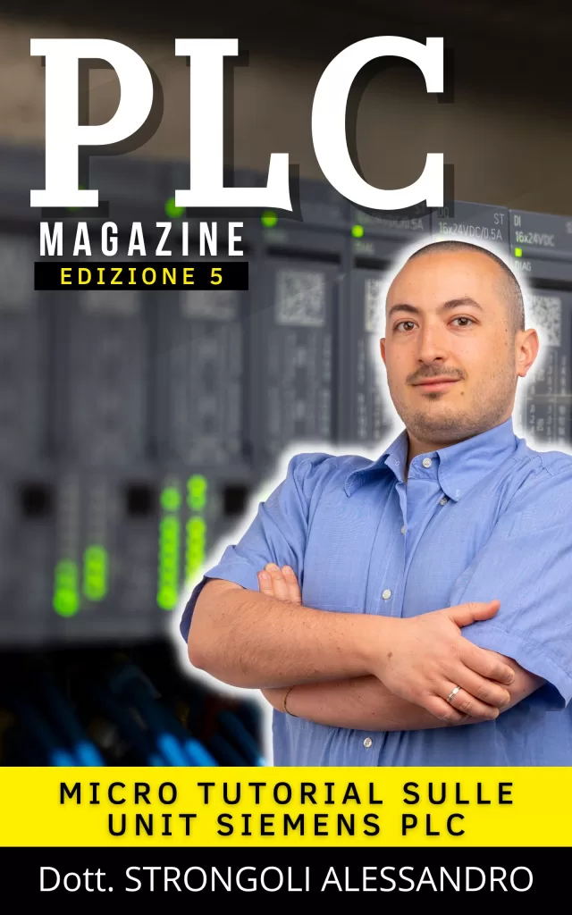 PLC Magazine - Edizione 5 Micro Tutorial sulle UNIT Siemens PLC Formato Kindle
